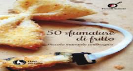 Cinquanta sfumature di fritto