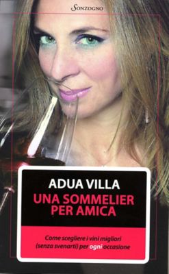 Adua Villa, una sommelier per amica
