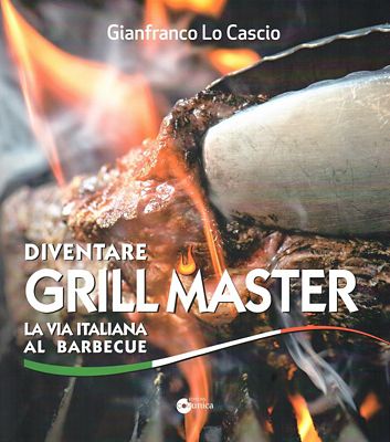 Diventare Grill Master. La via italiana al barbecue