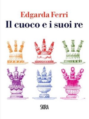 Il cuoco e i suoi re
