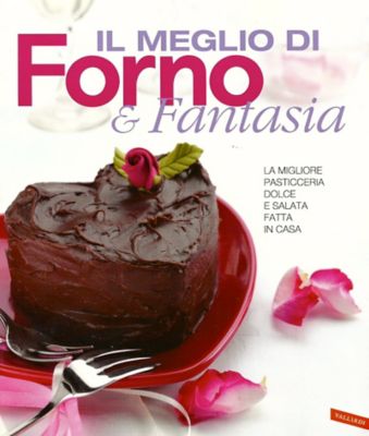 Il meglio di Forno & Fantasia