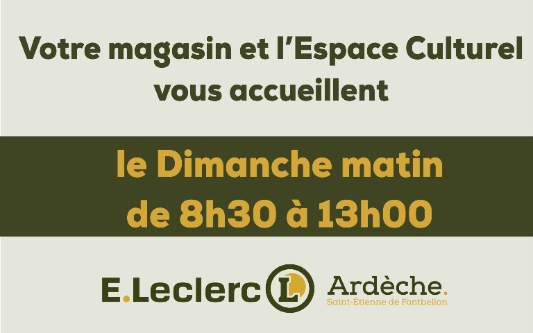 Le magasin et l'espace culturel vous accueillent le dimanche matin de 8h30 à 13h00