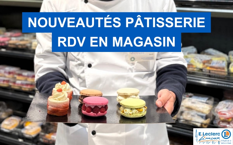 NOUVEAUTÉS DU CÔTÉ DE NOTRE PÂTISSERIE ! RDV EN MAGASIN