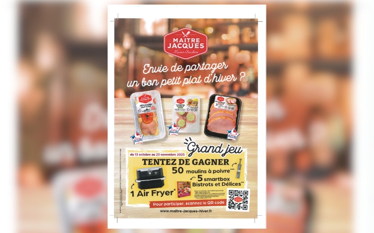 GRAND JEU MAÎTRE JACQUES. GRATTEZ LA CARTE REMISE AU RAYON BOUCHERIE POUR L'ACHAT D'UN PRODUIT MAÎTRE JACQUES ET DÉCOUVREZ SI VOUS AVEZ GAGNÉ. JUSQU'AU 23 NOVEMBRE