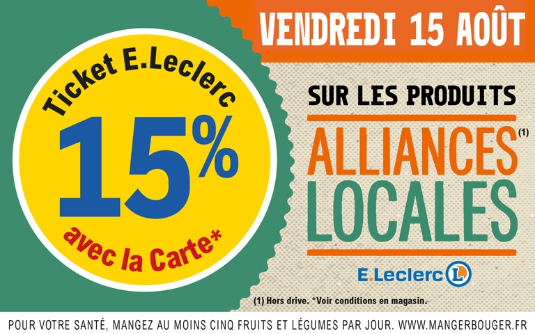 Vendredi 15 août : 15% en ticket e.leclerc sur les produits alliances locales