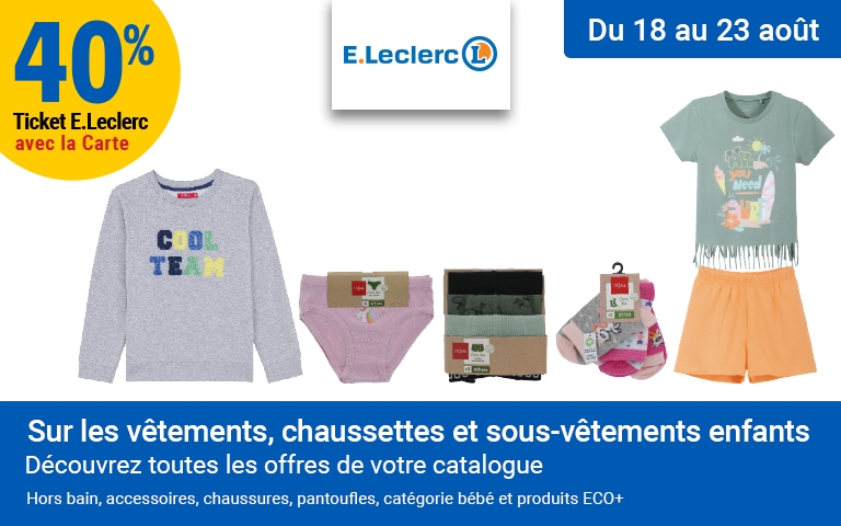 Promotion spéciale Rentrée Enfant – E.Leclerc Flers. Du 18 au 23 août 2025, profitez de 40% en Ticket E. Leclerc crédités sur votre carte de fidélité, sur les vêtements enfants, chaussettes et sous-vêtements enfants. Découvrez toutes les offres dans votre catalogue Rentrée des Classes E.Leclerc Flers et faites le plein d’économies pour habiller vos enfants à petit prix ! Offre valable uniquement avec la carte de fidélité E.Leclerc. Hors bain, accessoires, pantoufles, catégorie bébé et produits ECO+.