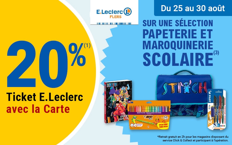 Du 25 AU 30 AOUT 2025 > 20%(1) en ticket E. Leclerc grâce à la carte* sur une sélection de PAPETERIE et MAROQUINERIE SCOLAIRE(3) de l'Hypermarché.  DISPONOBLE en Click and Collect(2)  Voir détails de l'offre sur le point de vente. *Carte de fidélité est gratuite et disponible immédiatement. (1) Offre en Tickets E.Leclerc non cumulable avec des produits de la même gamme bénéficiant d’un autre « Ticket E.Leclerc » ou d’une autre promotion. (2) Click and collect = Commander et collecter (3) Offre non valable sur les produits ECO+.