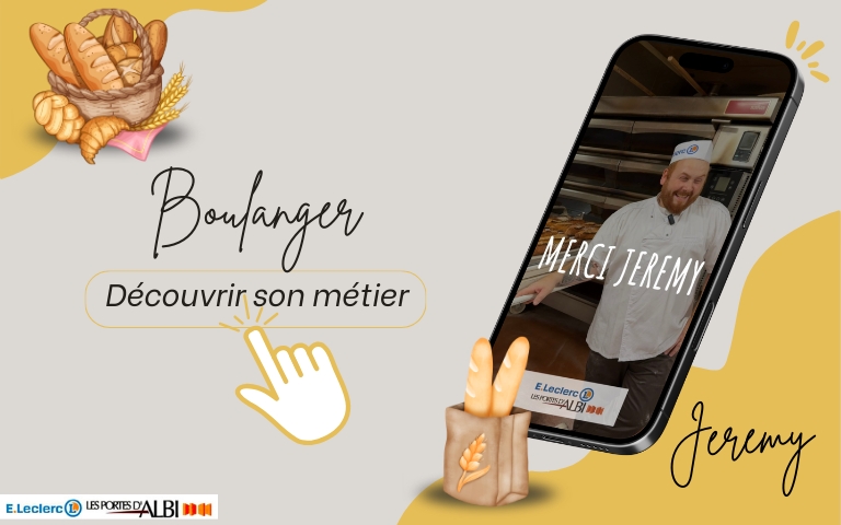 Découvrez le métier de boulanger avec Jeremy, cliquez ici. 