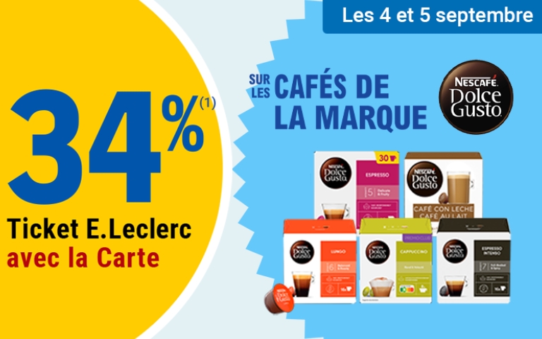 Les 4 et 5 septembre, 34% en Ticket E.Leclerc avec la Carte sur les cafés de la marque Nescafé Dolce Gusto. *Voir conditions en magasins.
