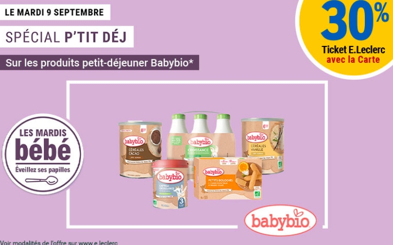 Le mardi 9 septembre, profitez de 30% en ticket E. Leclerc avec la carte sur les produits petit-déjeuner BABYBIO *. * Voir modalités de l'offre sur www.e.leclerc