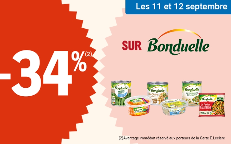 Les 11 et 12 septembre, une réduction de 34% sur les produits Bonduelle. Valable uniquement en magasin avec la Carte E.Leclerc. L'avantage est immédiat, réservé aux porteurs de la Carte E.Leclerc. *Voir conditions en magasins.