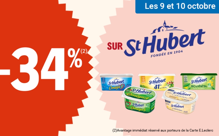 Les 9 et 10 octobre, -34% sur les produits de la marque St Hubert. Valable uniquement en magasin avec la Carte E.Leclerc. L'avantage est immédiat, réservé aux porteurs de la Carte E.Leclerc. Voir conditions en magasins.