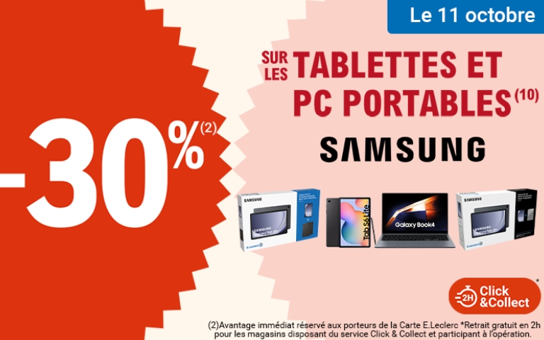 Le 11 octobre, -34% sur une sélection de tablettes et PC portables de la marque SAMSUNG. Valable uniquement en magasin avec la Carte E.Leclerc. L'avantage est immédiat, réservé aux porteurs de la Carte E.Leclerc. Voir conditions en magasins.