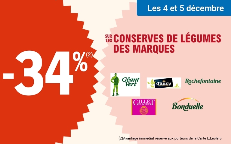 Du jeudi 4 au vendredi 5 décembre, profitez de 34 % d'avantage immédiat avec la Carte* sur les conserves de légumes des marques Géant Vert, D'aucy, Rochefontaine, Gilet Contres et Bonduelle. Mentions Légales : *Carte 100% gratuite et disponible immédiatement. Offre non cumulable avec des produits de la même gamme bénéficiant d’une autre promotion. *Voir conditions en magasin.