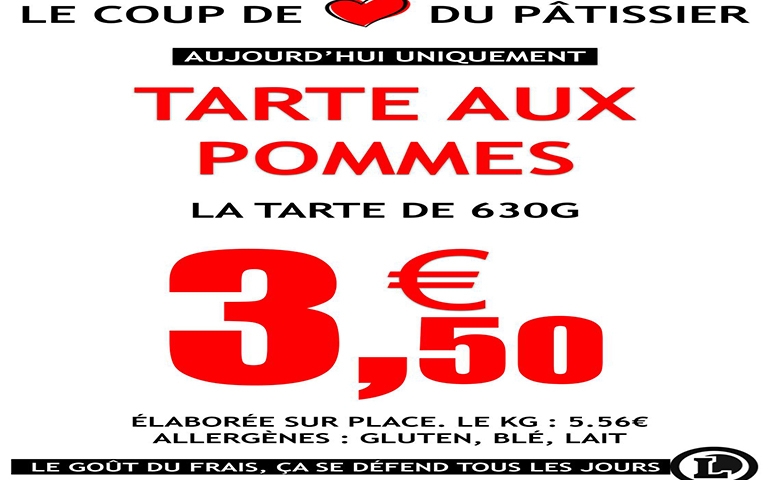 Uniquement aujourd'hui. La tarte aux pommes de 630g est à 3.50€ l'unité. Au rayon pâtisserie.