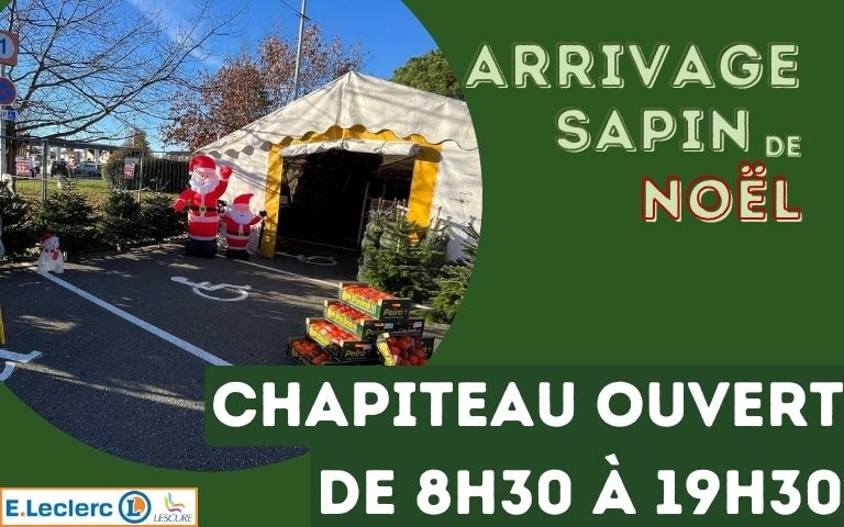 chapiteau sur le parking avec sapin de Nöel ouvert de 8h30 à 19h30