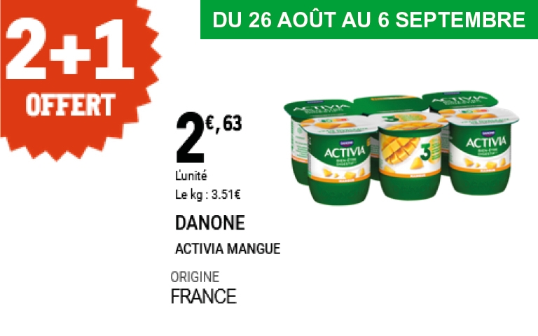 Du 26 août au 6 septembre, les yaourts Activia mangue Danone (origine France) sont proposés en offre 2+1 gratuit au prix de 2,63 € l’unité.