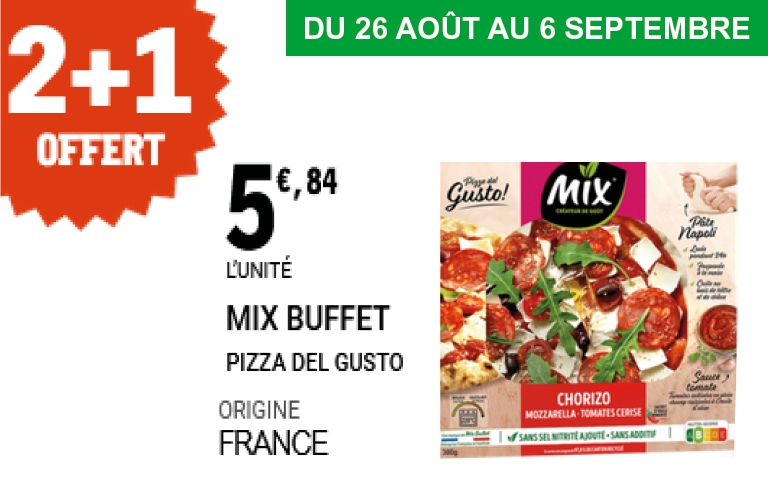 Du 26 août au 6 septembre, la pizza Mix Buffet “Pizza del Gusto” au chorizo et mozzarella (origine France) bénéficie elle aussi de l’offre 2+1 gratuit, au prix de 5,84 € l’unité.