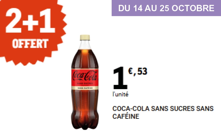 Offre Coca-Cola Sans Sucres Sans Caféine – Du 14 au 25 octobre Rafraîchissez vos journées avec Coca-Cola Sans Sucres Sans Caféine. En ce moment, pour deux bouteilles de 1,5 L achetées, la troisième est offerte ! À 1,53 € l’unité, profitez du goût iconique de Coca-Cola sans sucre ajouté, pour toute la famille.