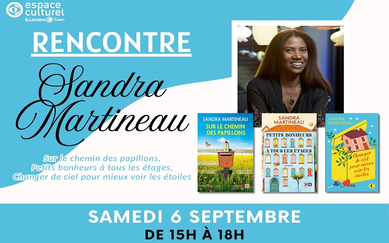 Venez rencontrer l'auteure Sandra Martineau, samedi 6 septembre à partir de 15h, à l'espace culturel de Caen.