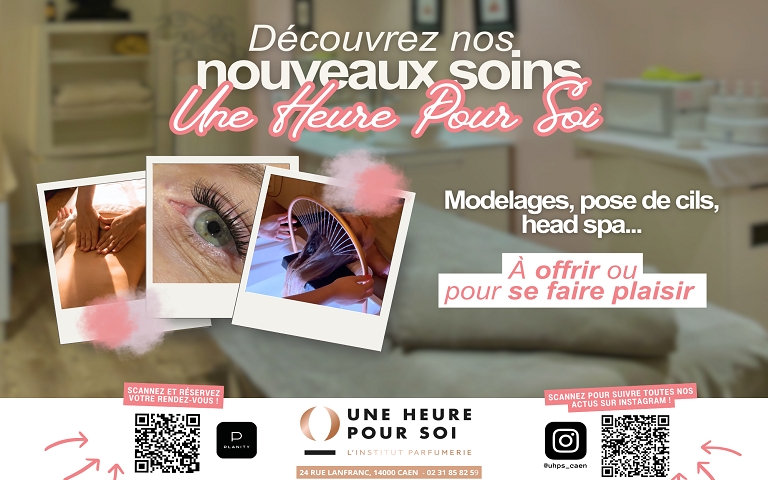 Modelages, Poses de cils, Head Spa... découvrez nos nouveaux soins à l'Institut UNE HEURE POUR SOI du Centre E. Leclerc Caen