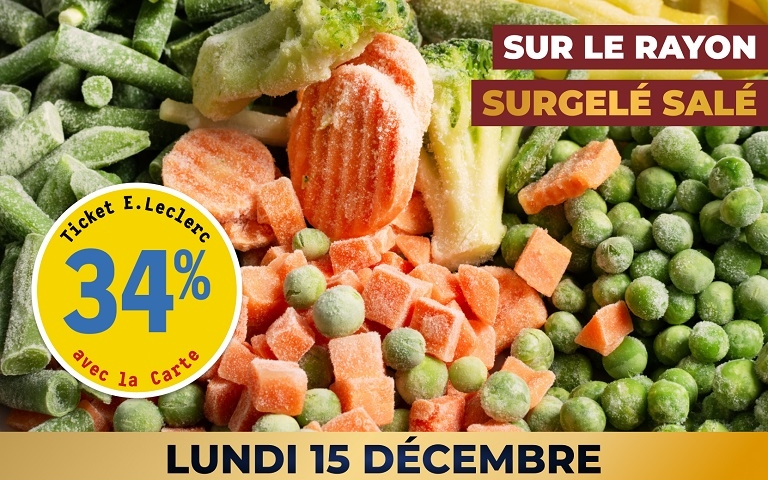 Lundi 15 décembre, profitez de 34% en Ticket Leclerc sur le rayon des surgelés salés