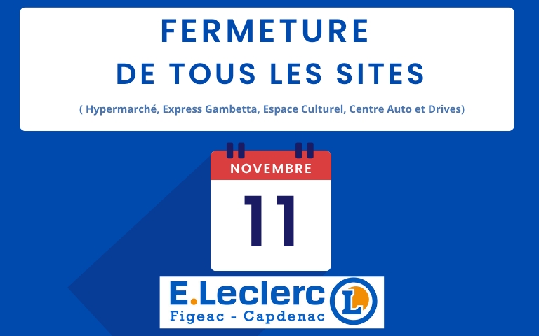 Fermeture  le 11 Novembre de l'hypermarché, l'Express Gambetta, les Drives, le Centre Auto et Espace Culturel
