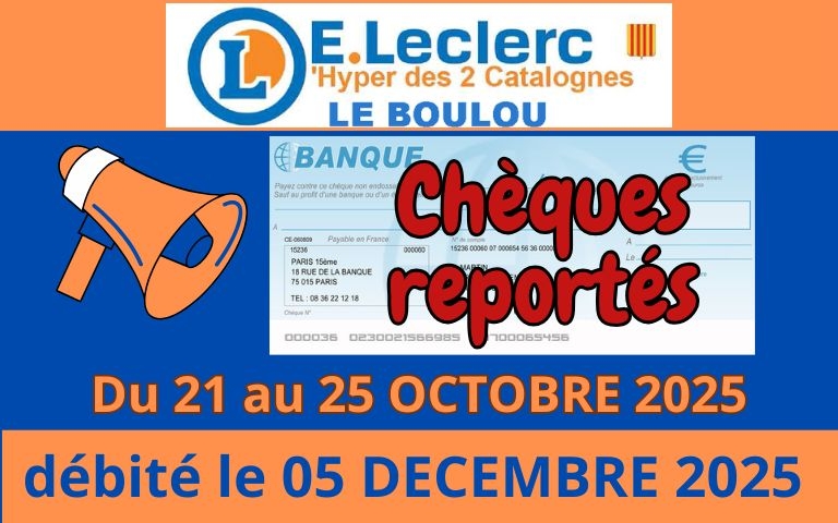 CHEQUES REPORTES DU 21 AU 25 OCTOBRE AVEC UN REPORT LE 05 DECEMBRE 25