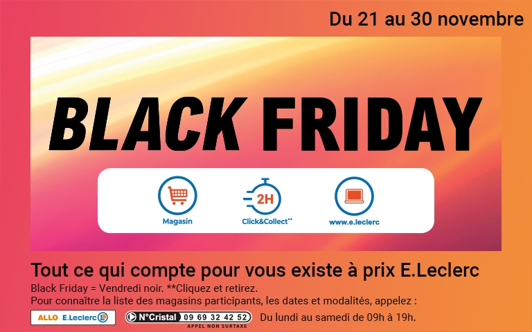 Du 21 au 30 novembre, profitez des offres Black Friday dans dans votre hypermarché, dans vos concepts Espace Technologique et Sport, Parapharmacie, Jouet et Centre Auto et aussi en ligne avec le click and collect !