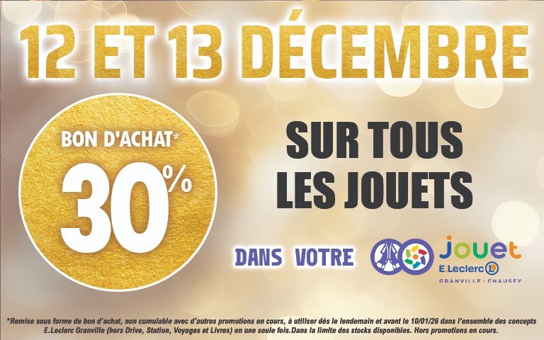 Les 12 et 13 décembre, profitez de 30% de bon d'achat sur tous les jouets dans votre E.Leclerc Jouet Granville.