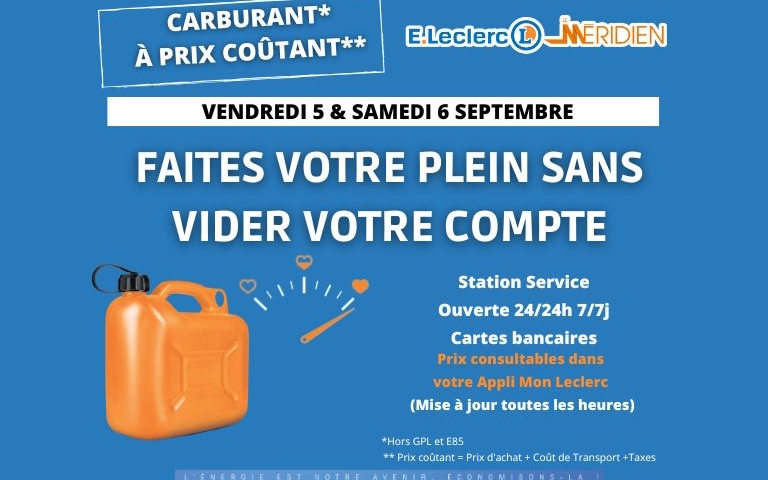  Opération Carburant à prix coûtant chez E.Leclerc Le Méridien ! Rendez-vous vendredi 5 et samedi 6 septembre pour faire le plein sans vider votre compte  📍 Station-service ouverte 24h/24 – 7j/7 📲 Prix consultables en temps réel sur l’appli Mon E.Leclerc 💳 Paiement par carte bancaire uniquement  👉 Offre valable hors GPL et E85.
