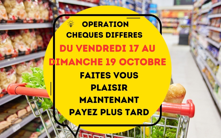 OPERATION CHEQUES DIFFEERES DU 17 AU 19 OCTOBRE