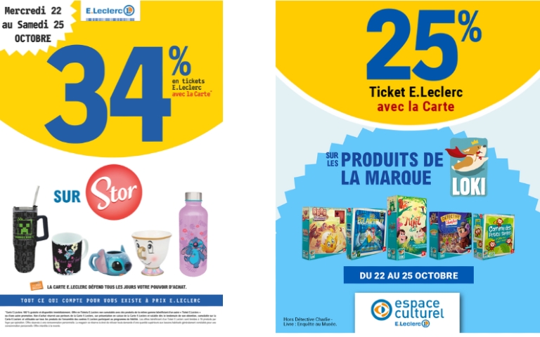 34% EN E.TICKET LECLERC SUR STOR DU 22 AU 25/10 ET 25% EN E.TICKET LECLERC SUR LOKI DU 22 AU 25/10