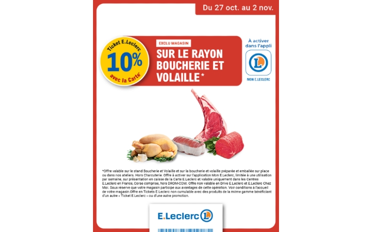 10% EN E.TICKET LECLERC SUR LA BOUCHERIE ET VOLAILLE DU 27/10 u 2/11