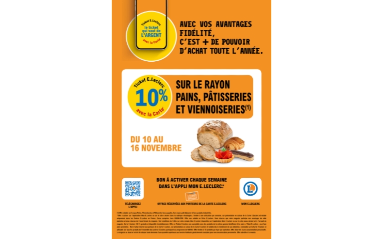 SEMAINE EVENEMENT 10% EN E.TICKET LECLERC SUR LA BOULANGERIE PATISSERIE TRADITIONNEL DU 10 AU 16/11 