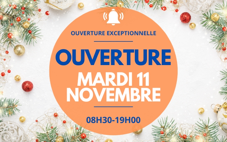 OUVERTURE EXCEPTIONNELLE 11/11