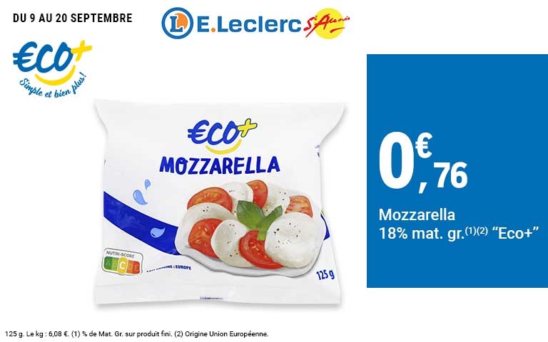 Du 9 au 20 septembre, la mozarella Eco + est à 0.76 €