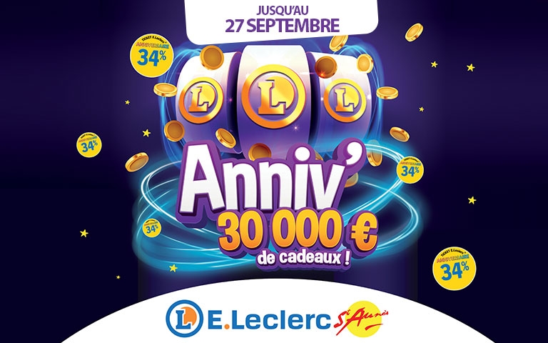 C'est l'anniversaire de votre magasin E.Leclerc Saint-Aunès