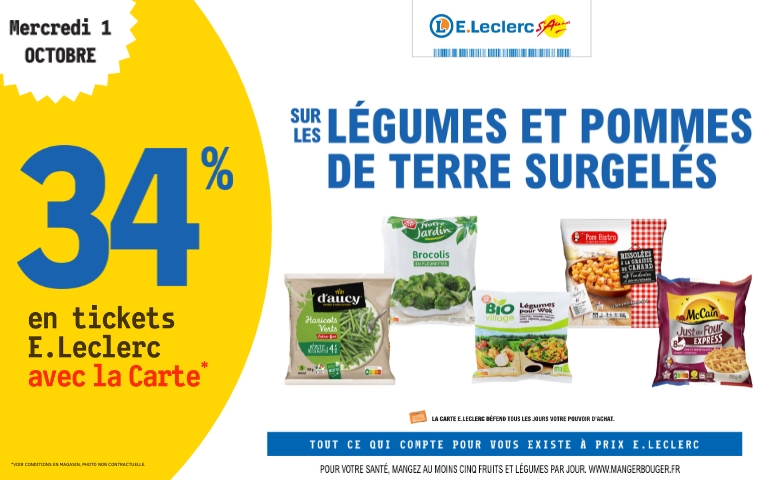 Mercredi 1er Octobre, bénéfciez de 34% en ticket E.Leclerc sur les légumes et  pommes de terre surgelées .