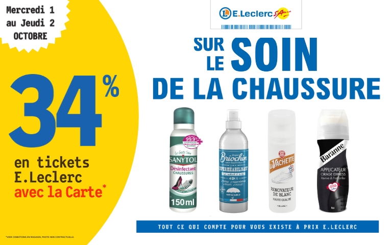 Les 1er et 2 octobre, bénéficiez de 34% EN TICKET E.Leclerc sur le soin de la chaussure ;