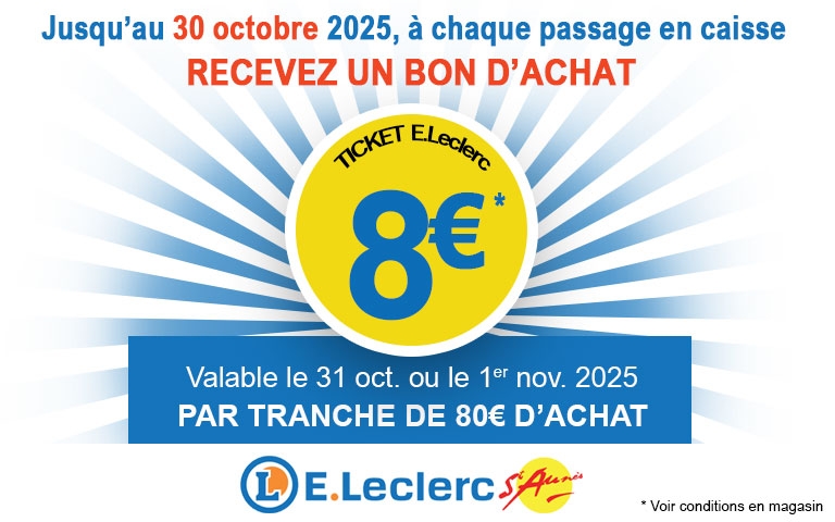Jusqu'au 30 octobre, recevez un ticket E.Leclerc de 8 euros valable le 31 octobre ou le 1er novembre 2025 par tranche de 80 € d'achat