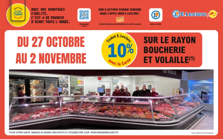 Du 27 octobre au 2 novembre, bénéficiez de 10% en ticket E.Leclerc Saint-Aunès sur le rayon boucherie et volaille avec la carte du magasin 