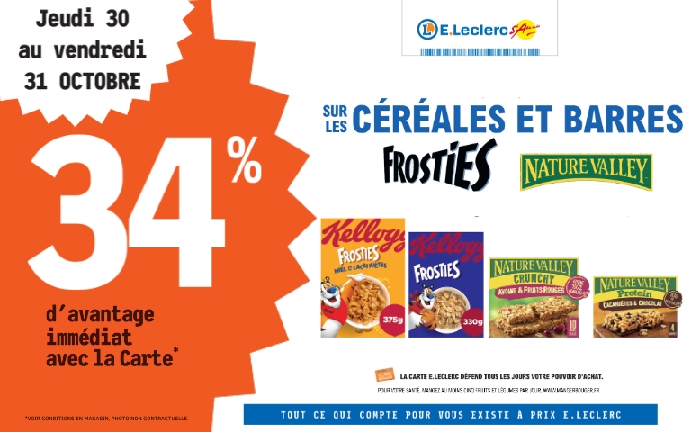 Les 30 et 31 octobre, bénéficiez de 34% de remise immédiate sur les céréales et barres des marques Frosties et Nature Valley avec la carte de fidélité.