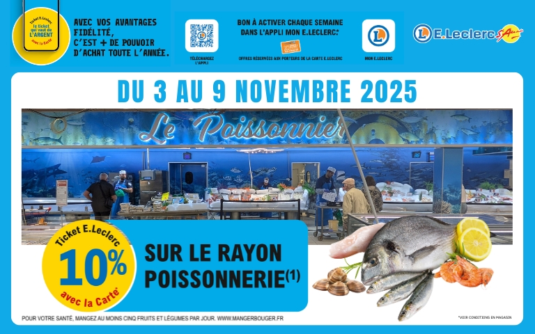 Du 3 au 9 novembre, bénéficiez de 10% en ticket E.Leclerc sur le rayon poissonnerie avec la carte de fidélité