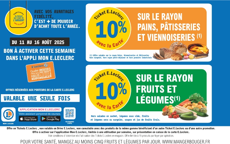 du 11 au 16 aout 10% sur les rayons boulangerie et fruits et rayon bon à activer valable 1 fois