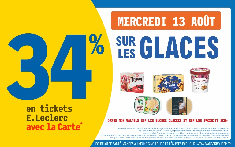 13 aout 34% avec votre carte sur les glaces
