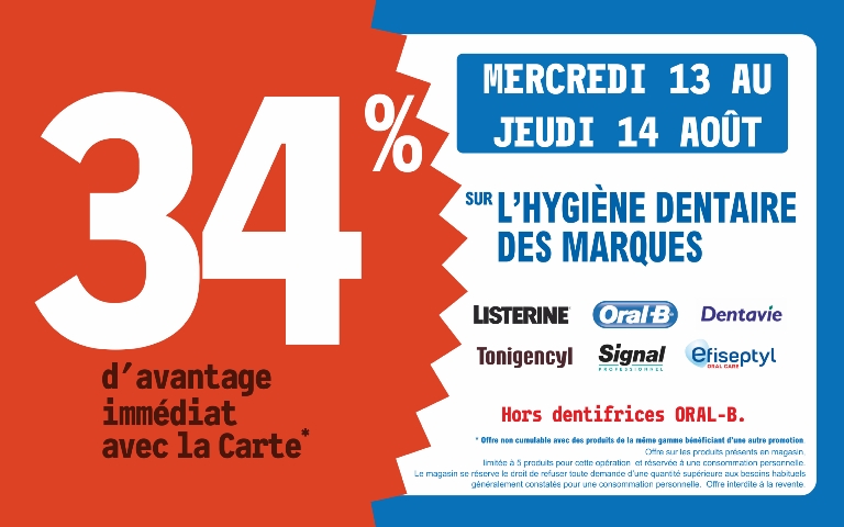 13 et 14 aout 34 % sur une sélection de produits hygiène dentaire