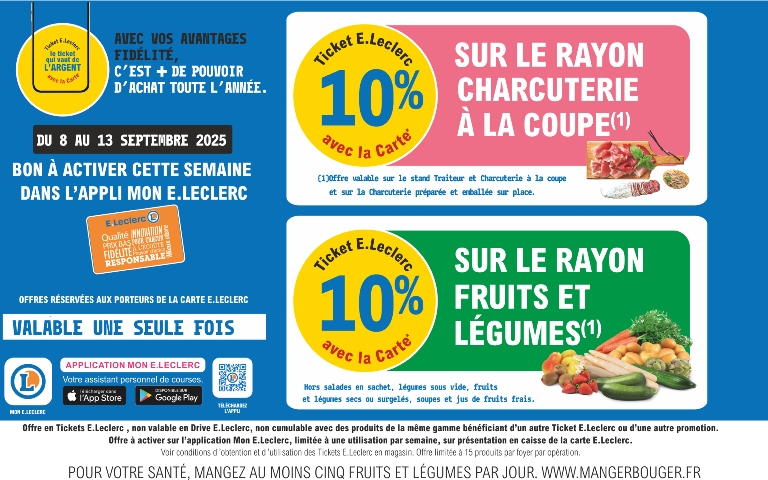 Du 8 au 13 septembre 10% sur votre carte sur les rayons charcuterie à la coupe et les fruits et légumes Bon à activer sur votre appli valable 1 fois
