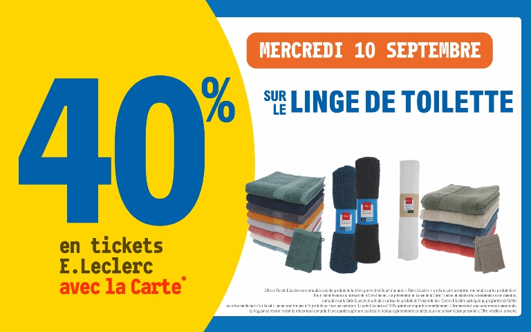 le 10 septembre 40 % sur votre carte sur le linge de toilette