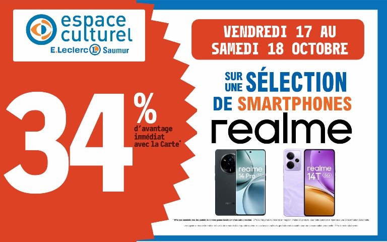 17-18 octobre  34 % d'avantage immédiat avec la carte sur une sélection de smartphones de la marques REALME dans votre espace culturel